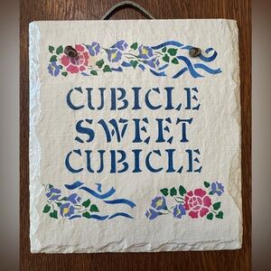 Vintage Hand Painted Stenciled hanging Slate titled “Cubicle Sweet Cubicle”.